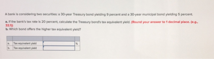  1a) b) A bank is considering two securities: a 30-year Treasury