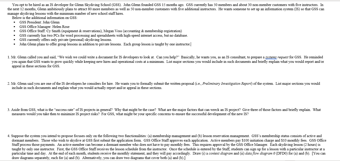 . You opt to be hired as an IS developer for