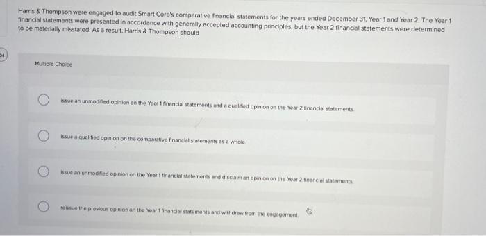  Harris \& Thompson were engaged to audit Smart Corp's comparative financial