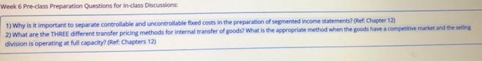  Week 6 Pre-class Preparation Questions for in-class Discussions: 1) Why is