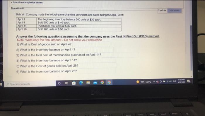  1 Question Completion Status: Question 6 3 points Bahrain Company made