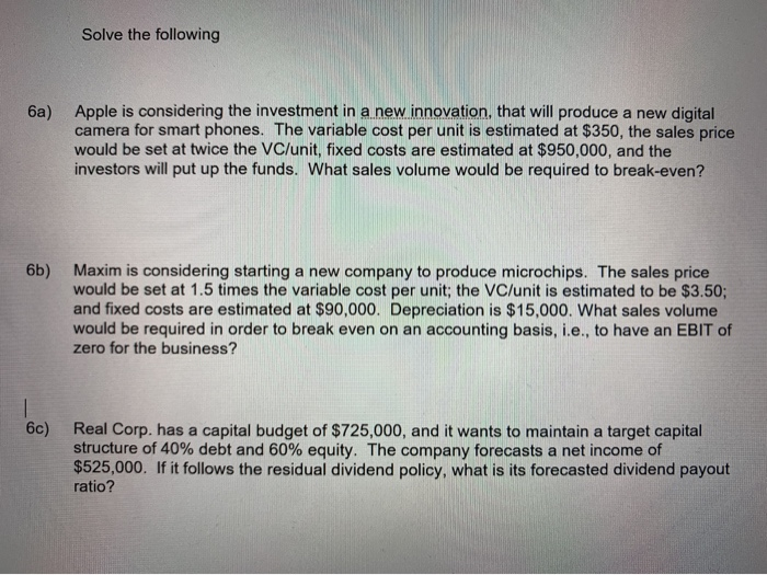 Do not use excel and show your work Solve the following 6a)