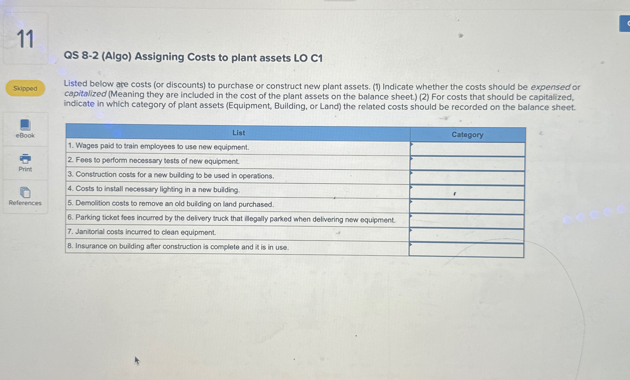  11 QS 8-2(Algo) Assigning Costs to plant assets LO C1 Skipped