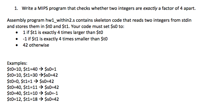 1. Write a MIPS program that checks whether two integers are