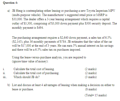 a) JB Heng is contemplating either leasing or purchasing a new