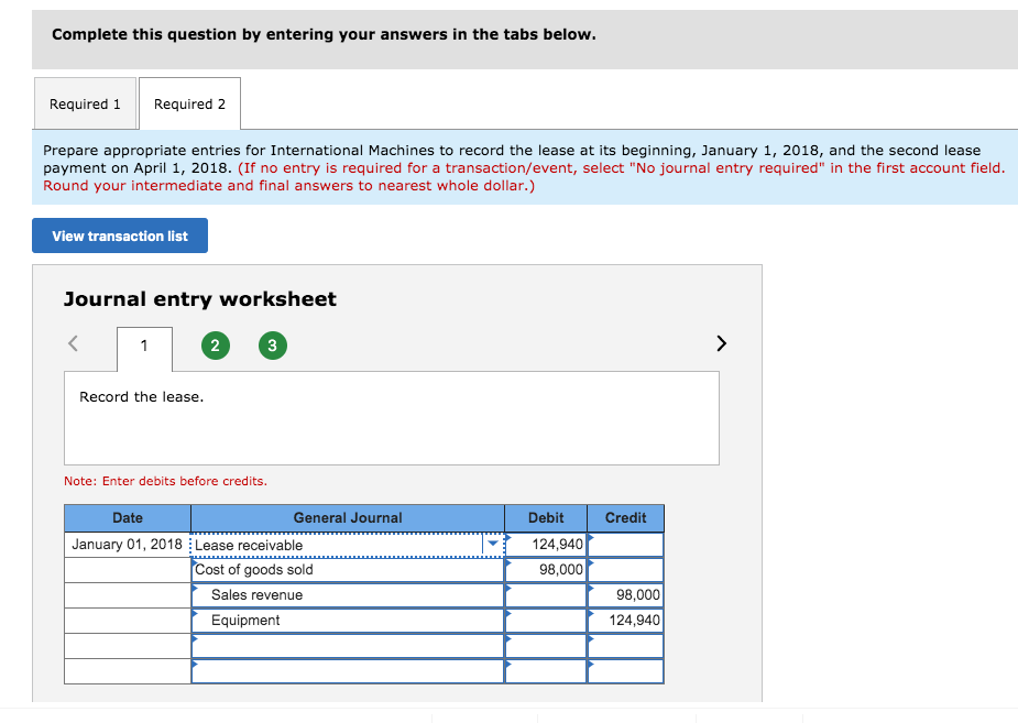 Machines determined the $17,000 quarterly lease payments. 2. Prepare appropriate entries for