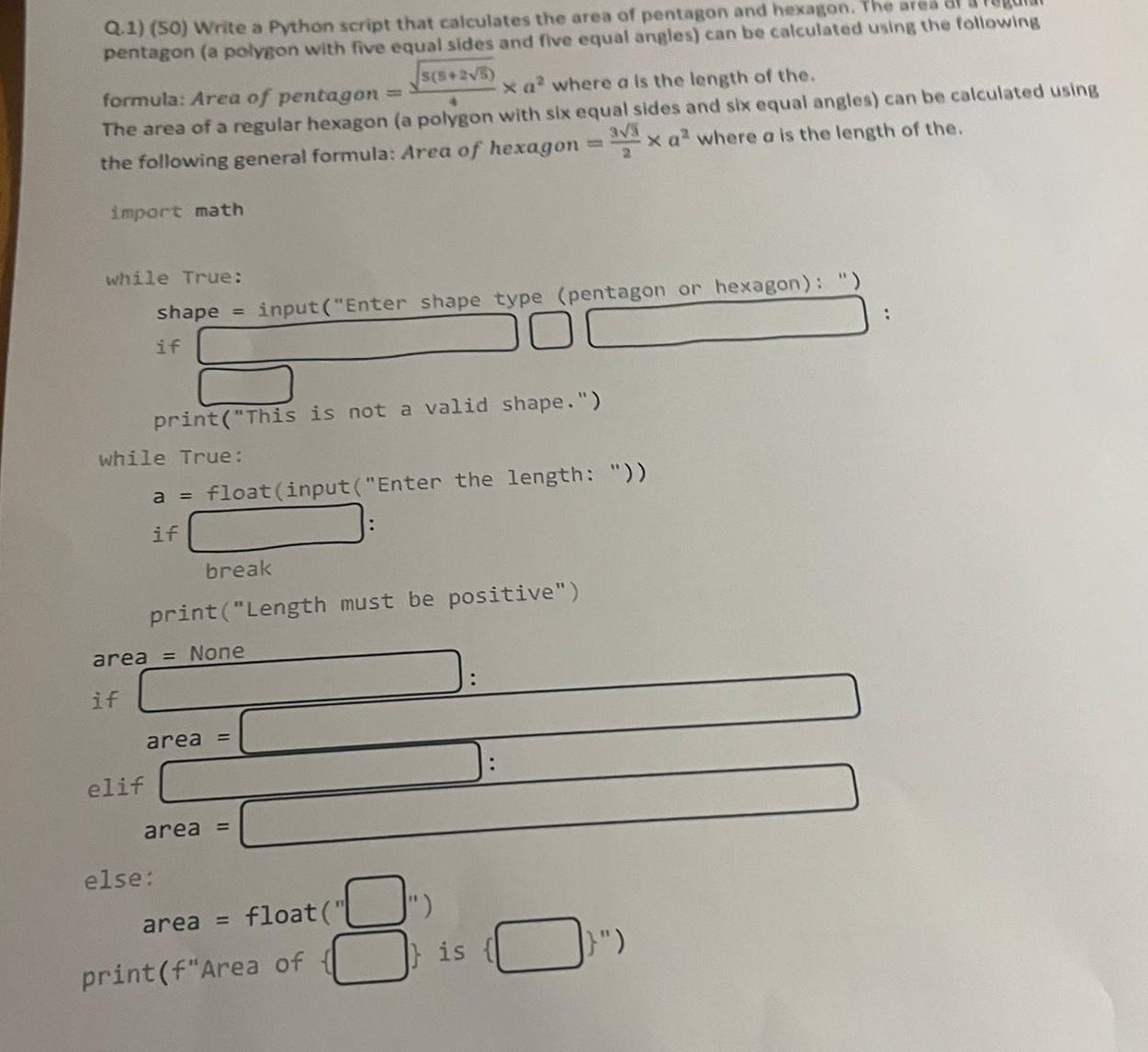  Q.1)(50) Write a Python script that calculates the area of pentagon