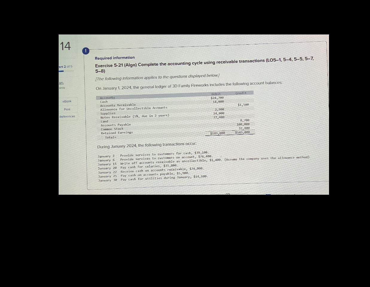  Required information Exercise 5-21 (Algo) Complete the accounting cycle using receivable
