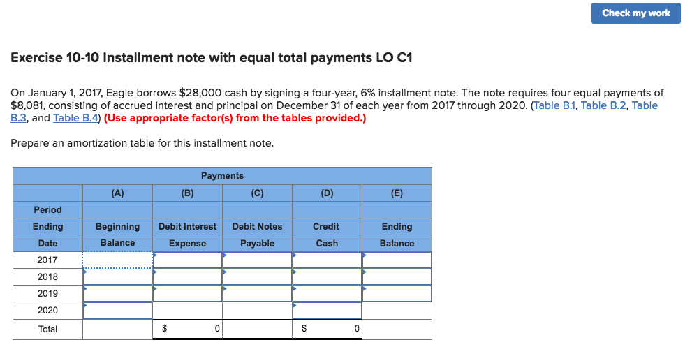  Check my work Exercise 10-10 Installment note with equal total payments