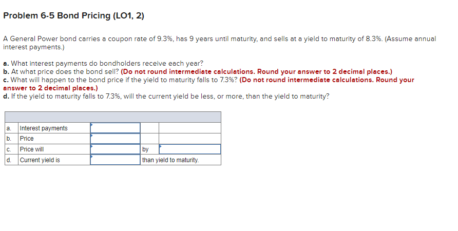 Problem 6-5 Bond Pricing (L01, 2) A General Power bond carries