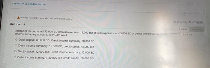 answera Question Completion Status: Moving to another question will save this response.
