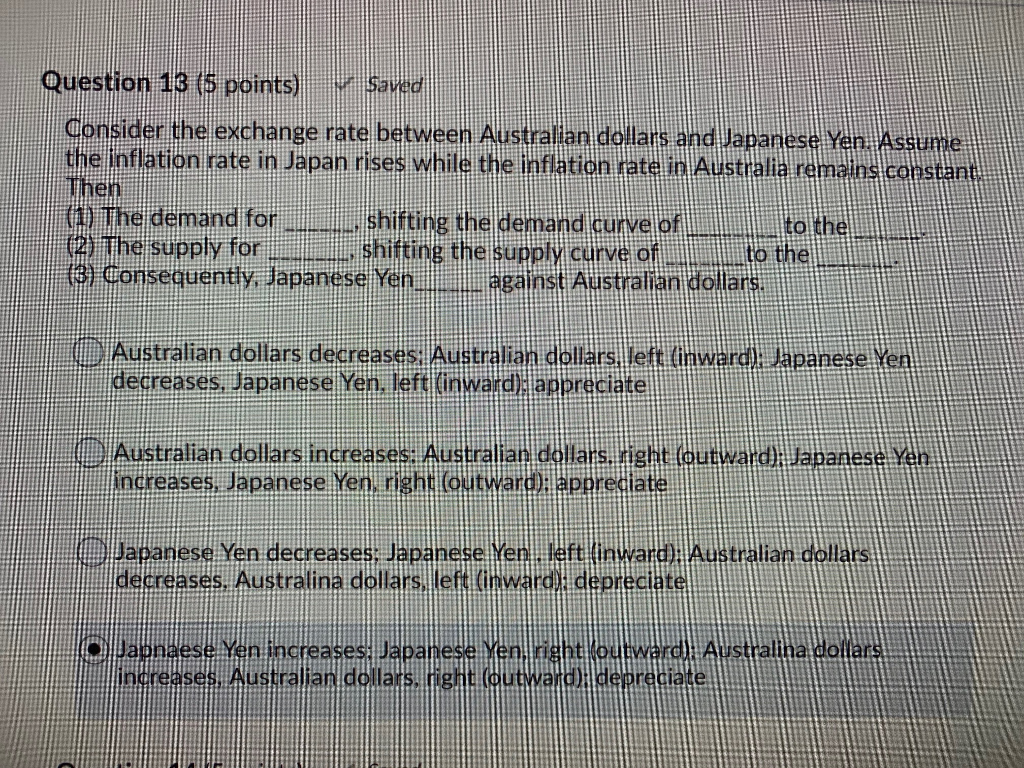 Question 13 (5 points) saved Consider the exchange rate between Australian