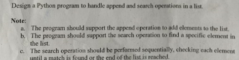  Design a Python program to handle append and search operations in