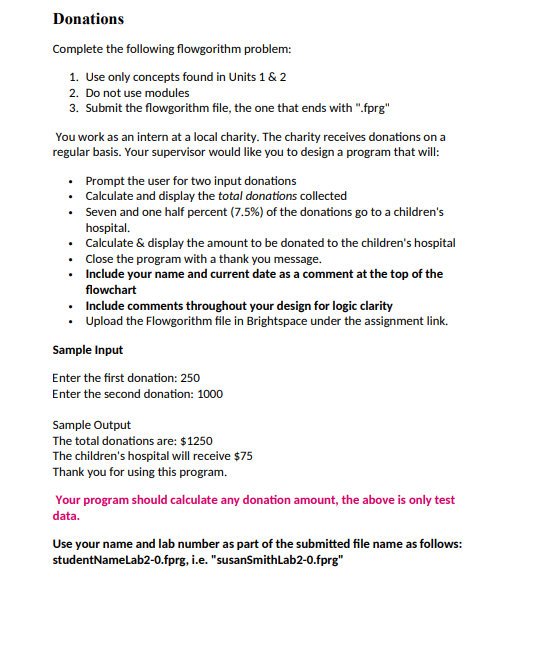 Flowgorithm Problem Donations Complete the following flowgorithm problem: 1. Use only concepts