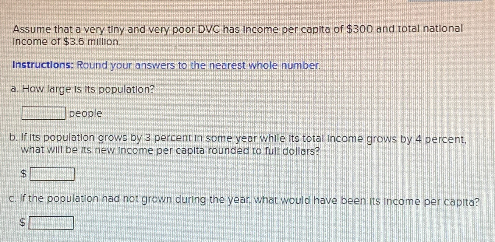 Assume that a very tiny and very poor DVC has income
