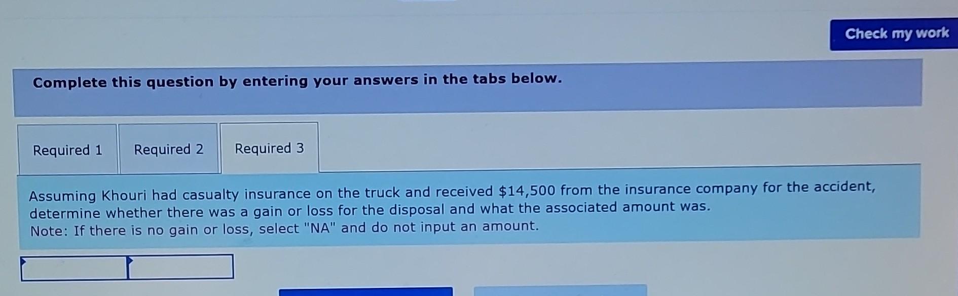 the associated amount was. Note: If there is no gain or loss,