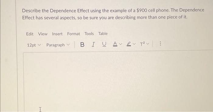 Describe the Dependence Effect using the example of a $900 cell