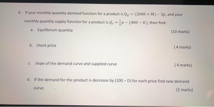 6. If your monthly quantity demand function for a product is
