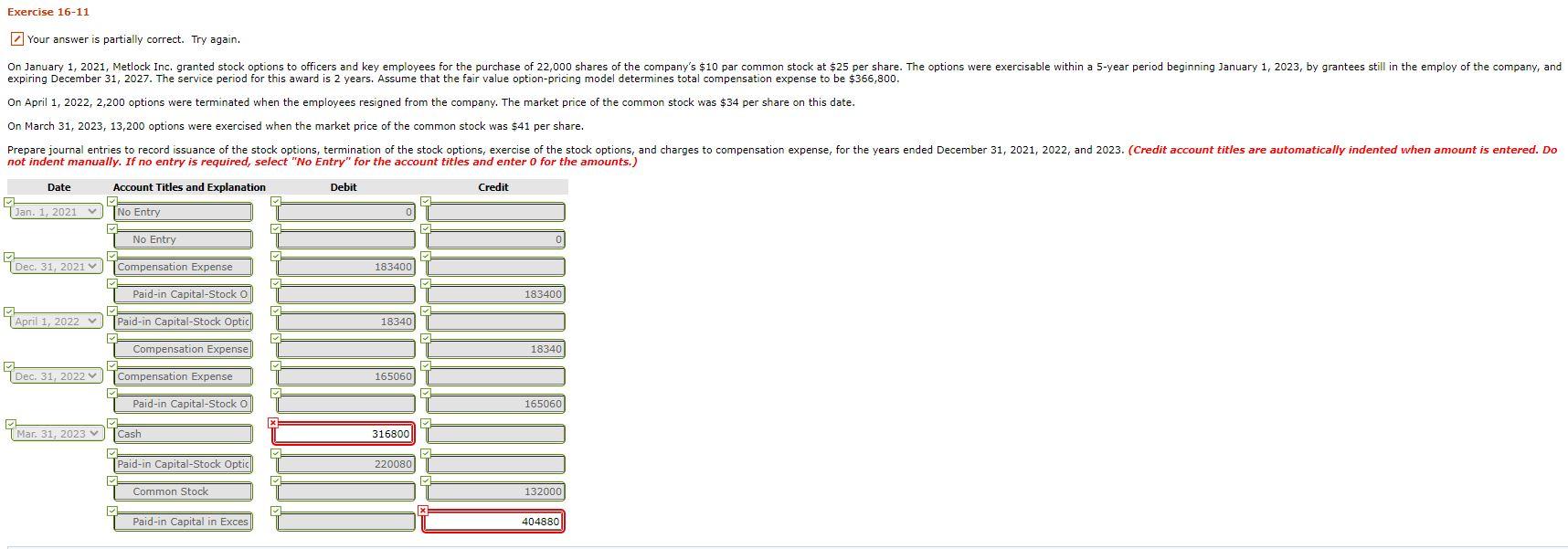  Exercise 16-11 Your answer is partially correct. Try again. On January