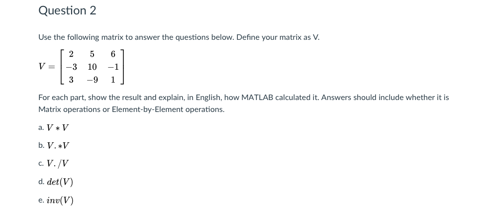 MATLAB to solve the following system of linear equations. -4x + 3y