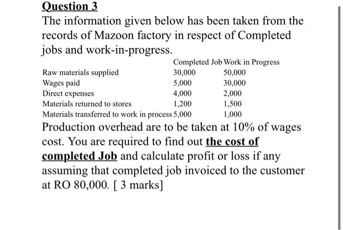 solve the full requirment please 30,000 Question 3 The information given below