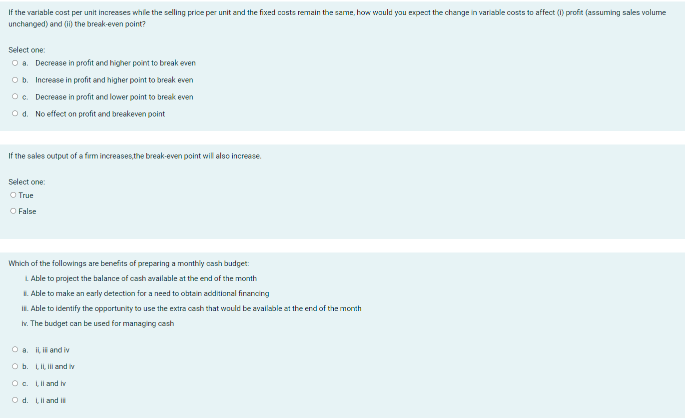  If the variable cost per unit increases while the selling price