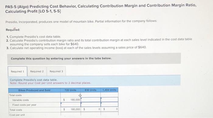  PA5-5 (Algo) Predicting Cost Behavior, Calculating Contribution Margin and Contribution Margin