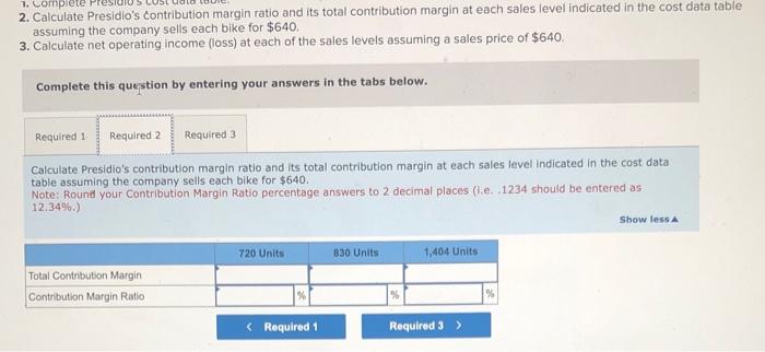 mountain bike. Partial information for the company follows: Required: 1. Complete Presidio's