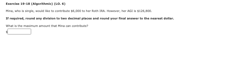  Exercise 19-18 (Algorithmic) (LO. 6) Mina, who is single, would like