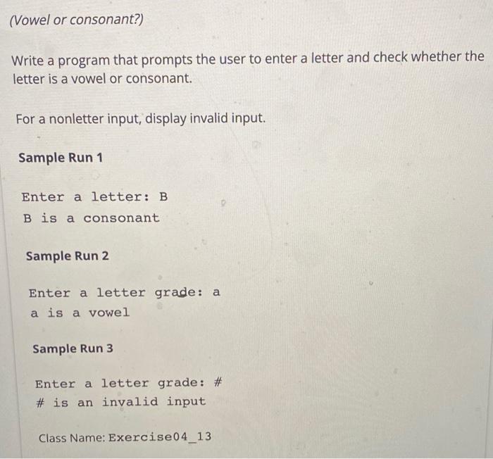 in java pls (Vowel or consonant?) Write a program that prompts the