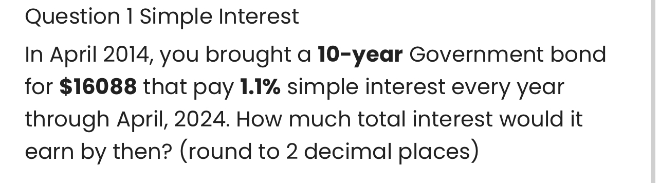  Question 1 Simple Interest In April 2014, you brought a 10-year