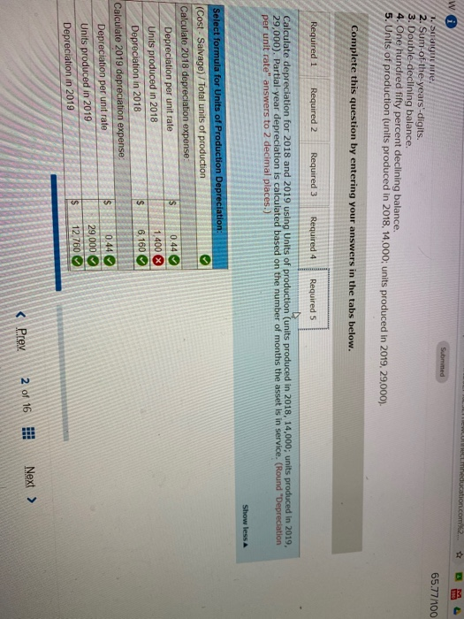 The machine is expected to produce 350,000 units during its life. Required: