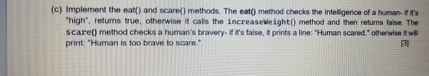  (c) Implement the eat() and scare() methods. The eat() method checks