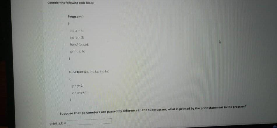  Consider the following code block Program int a -4; int 3: