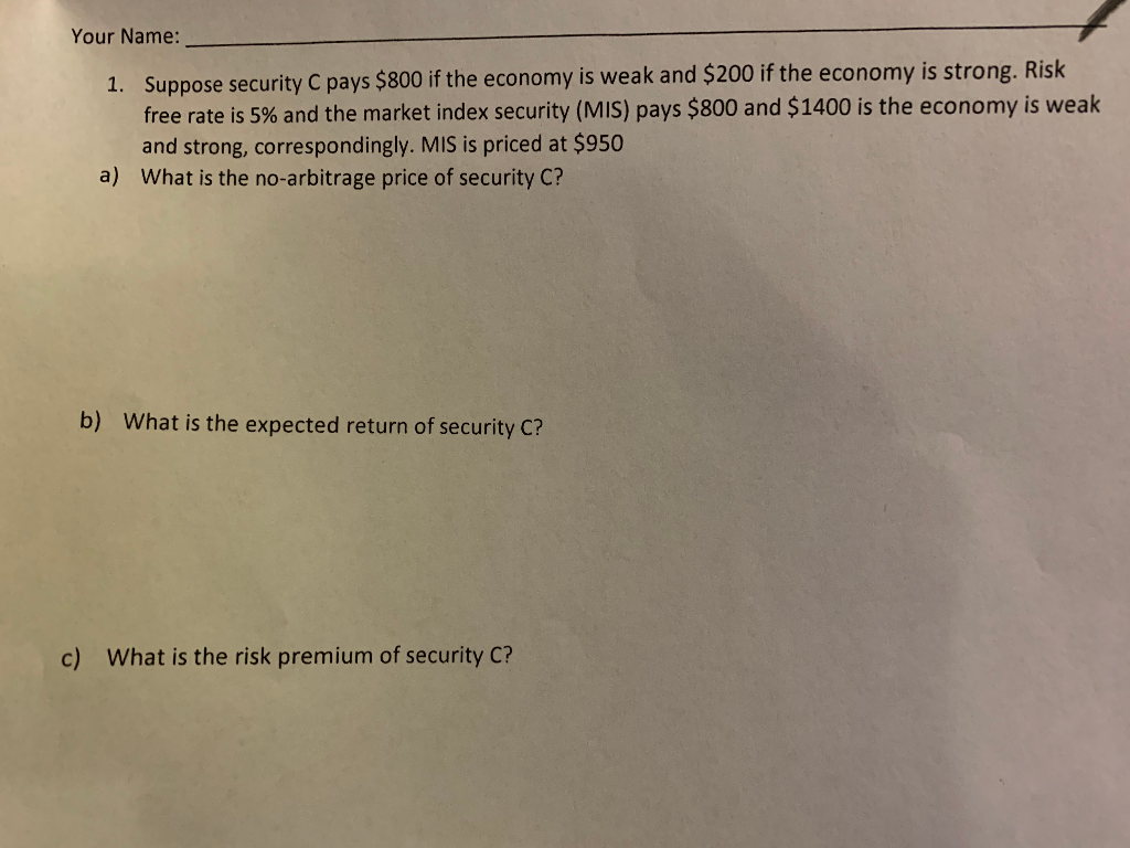  Please do part B and C. Thanks Your Name: 1. Suppose
