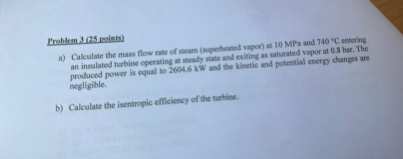  Problem 3 ( 25 points)\ a) Calculate the mass flow rate