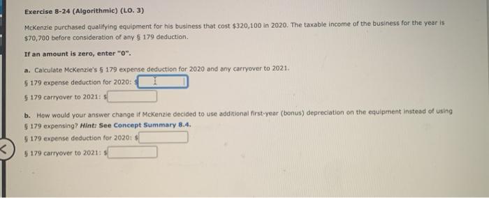  Exercise 8-24 (Algorithmic) (LO. 3) McKenzie purchased qualifying equipment for his