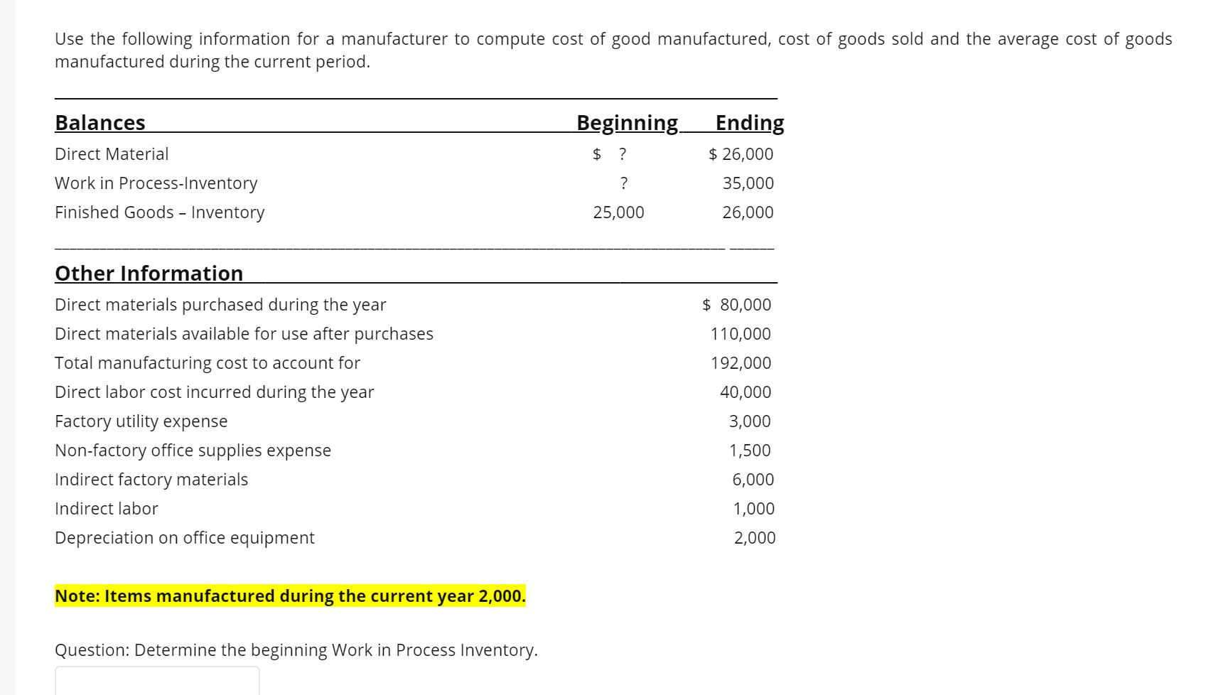  * Determine the beginning work in process inventory. * Determine the