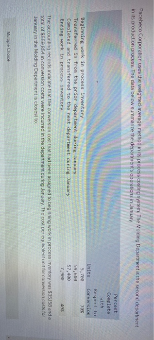  Paceheco Corporation uses the weighted average method in its process costing