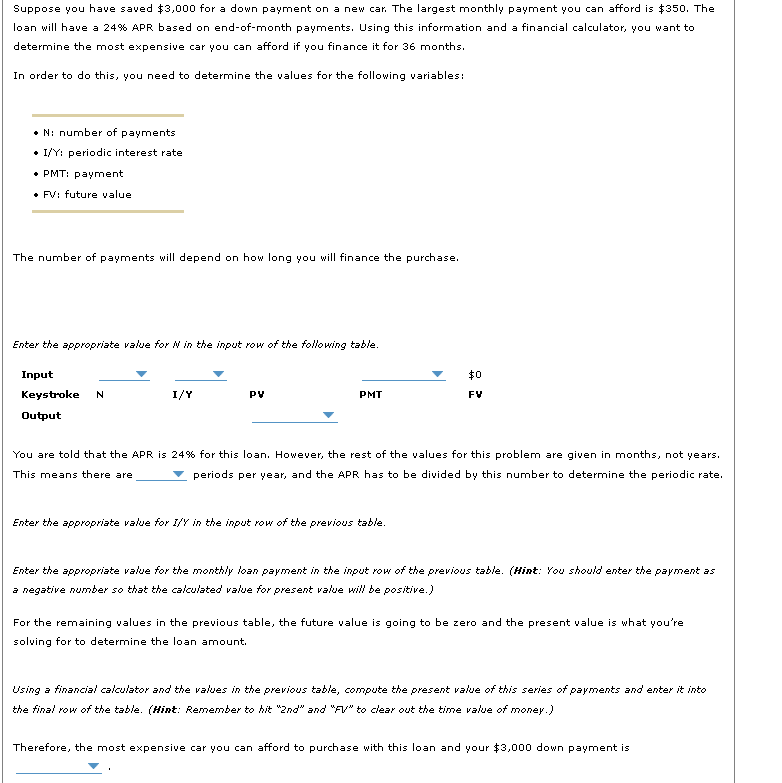  Suppose you have saved $3,000 for a down payment on a