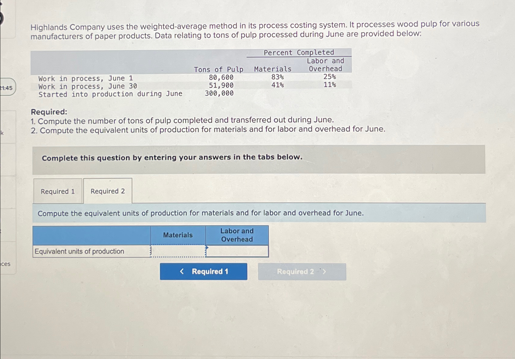  Highlands Company uses the weighted-average method in its process costing system.