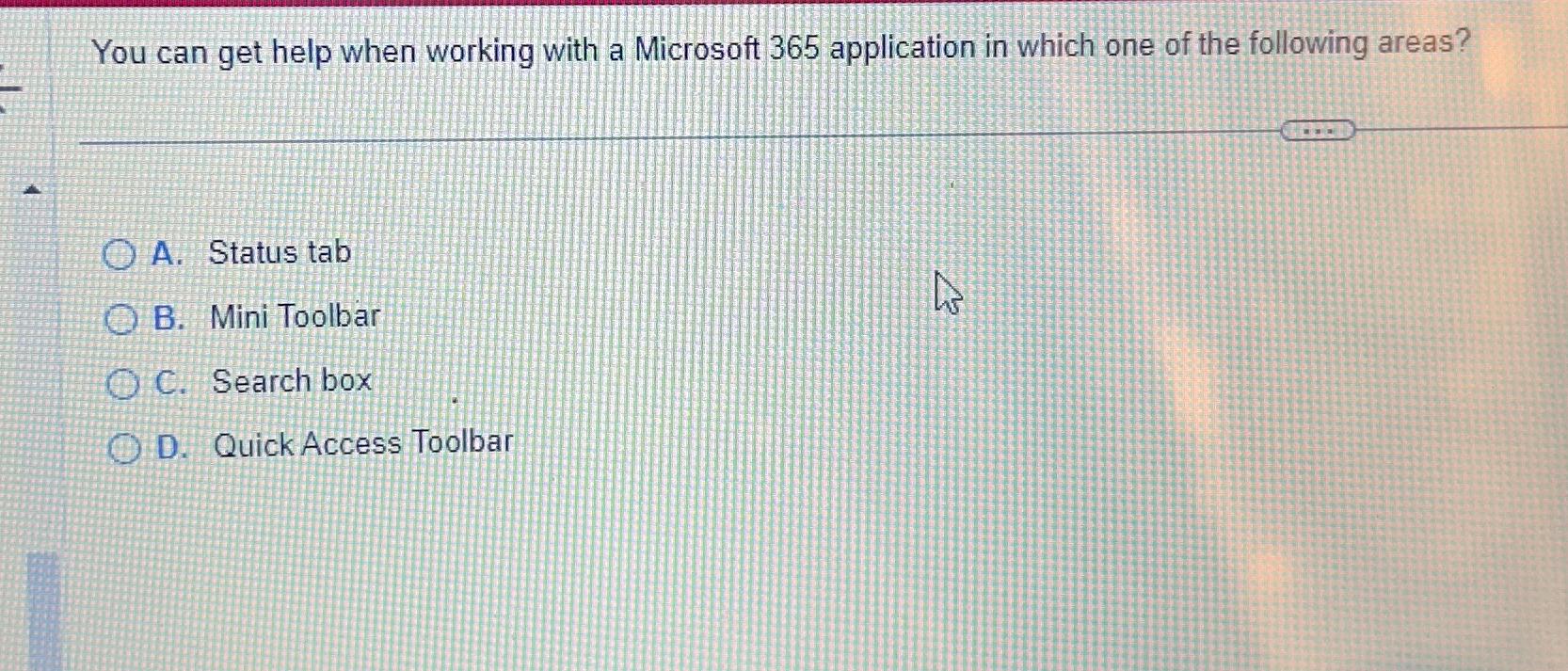  You can get help when working with a Microsoft 365 application