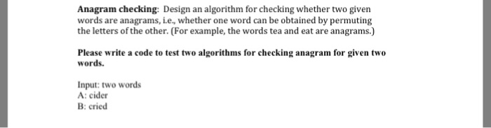 please do this in c++. thank you Anagram checking: Design an