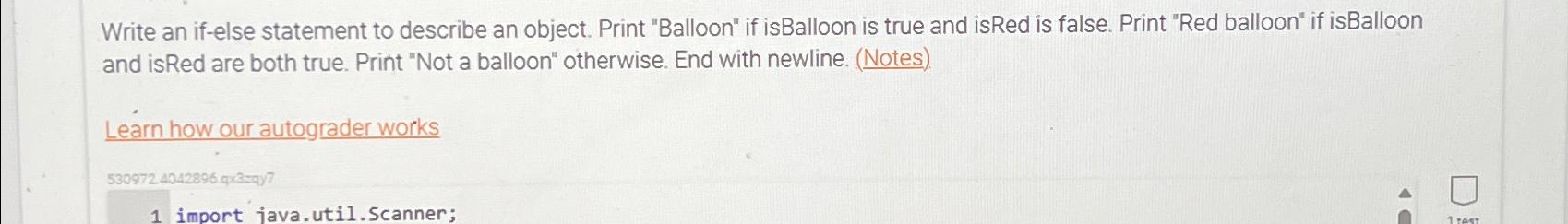  Write an if-else statement to describe an object. Print "Balloon" if
