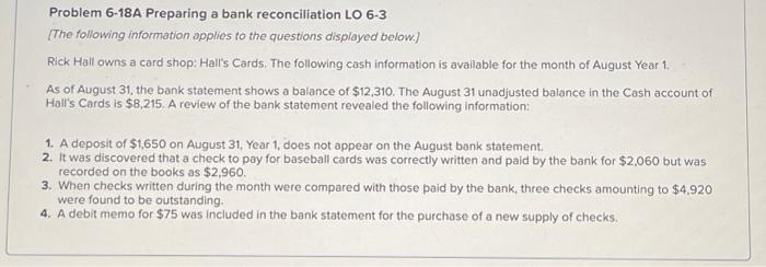  Rick Hall need required A Problem 6-18A Preparing a bank reconciliation