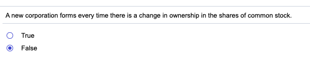  A new corporation forms every time there is a change in