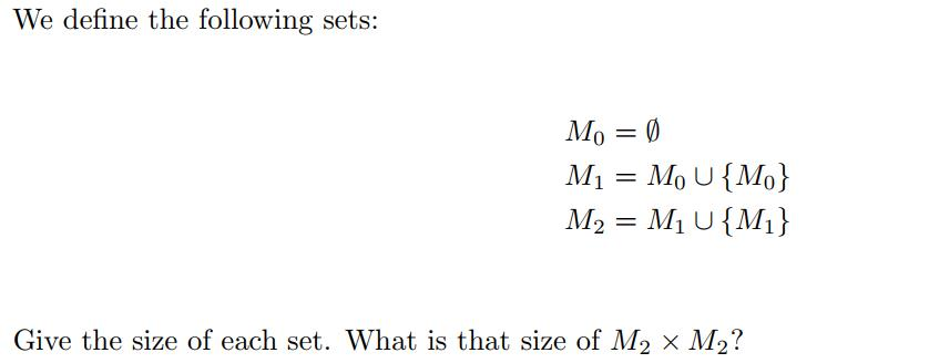  We define the following sets: Mo = 0 M1 = Mo