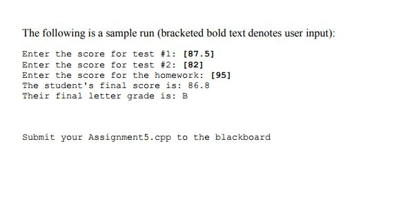 student's final grade and outputs the final letter grade to the console