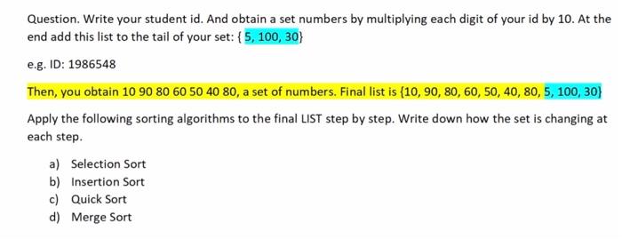  Question. Write your student id. And obtain a set numbers by