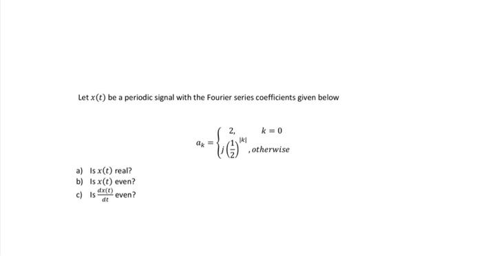 Topic is Signal and Systems. Please explain step-by step and clear for